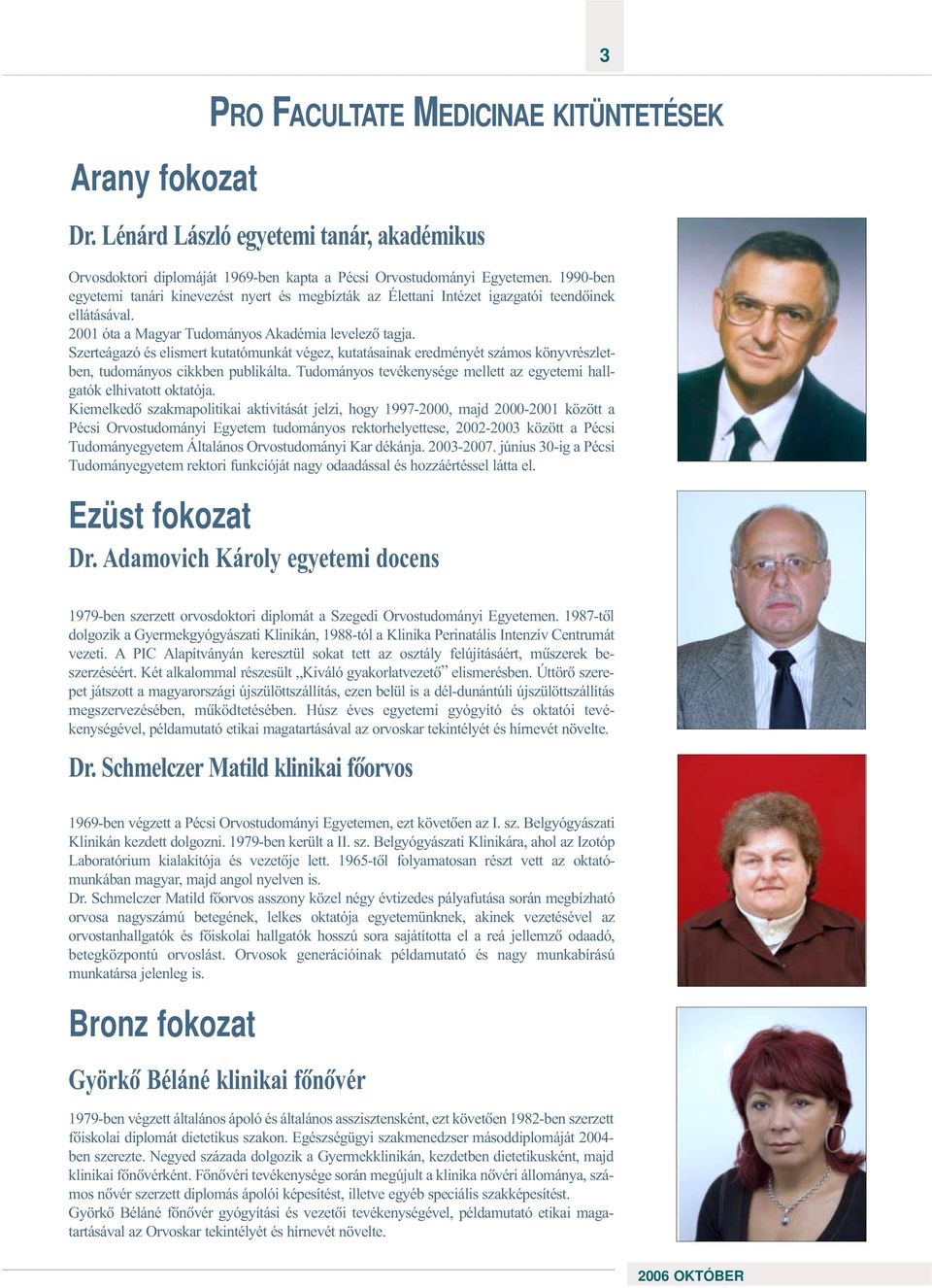 Szerteágazó és elismert kutatómunkát végez, kutatásainak eredményét számos könyvrészletben, tudományos cikkben publikálta. Tudományos tevékenysége mellett az egyetemi hallgatók elhivatott oktatója.