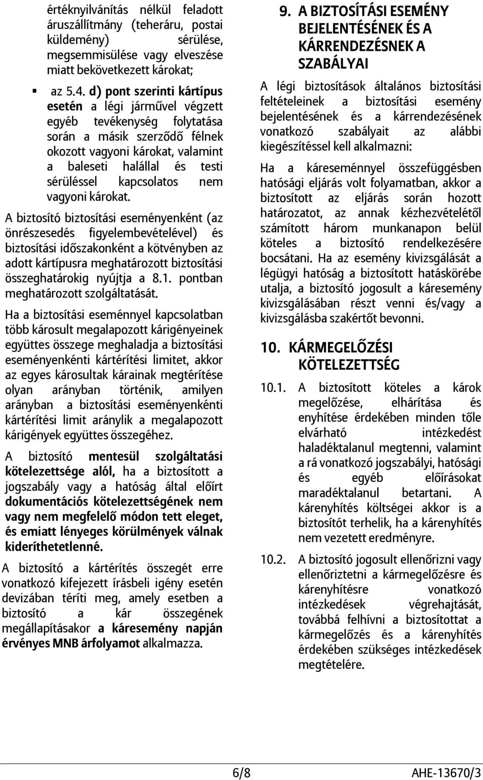 kapcsolatos nem vagyoni károkat.
