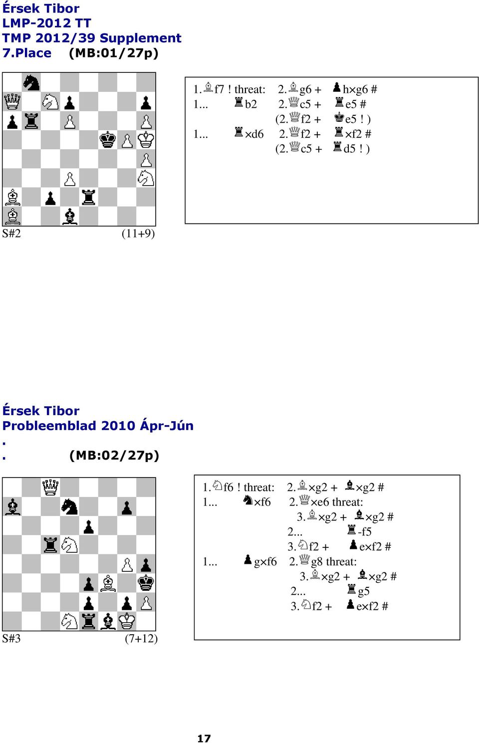 ) S#2 (11+9) Érsek Tibor Probleemblad 2010 Ápr-Jún (MB:02/27p) 1 f6!