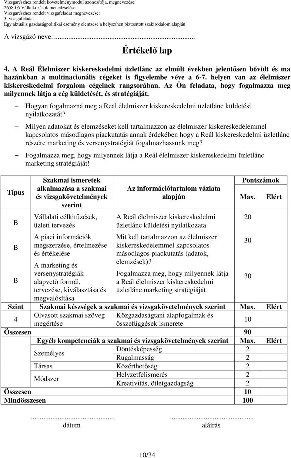 Hogyan fogalmazná meg a Reál élelmiszer kiskereskedelmi üzletlánc küldetési nyilatkozatát?