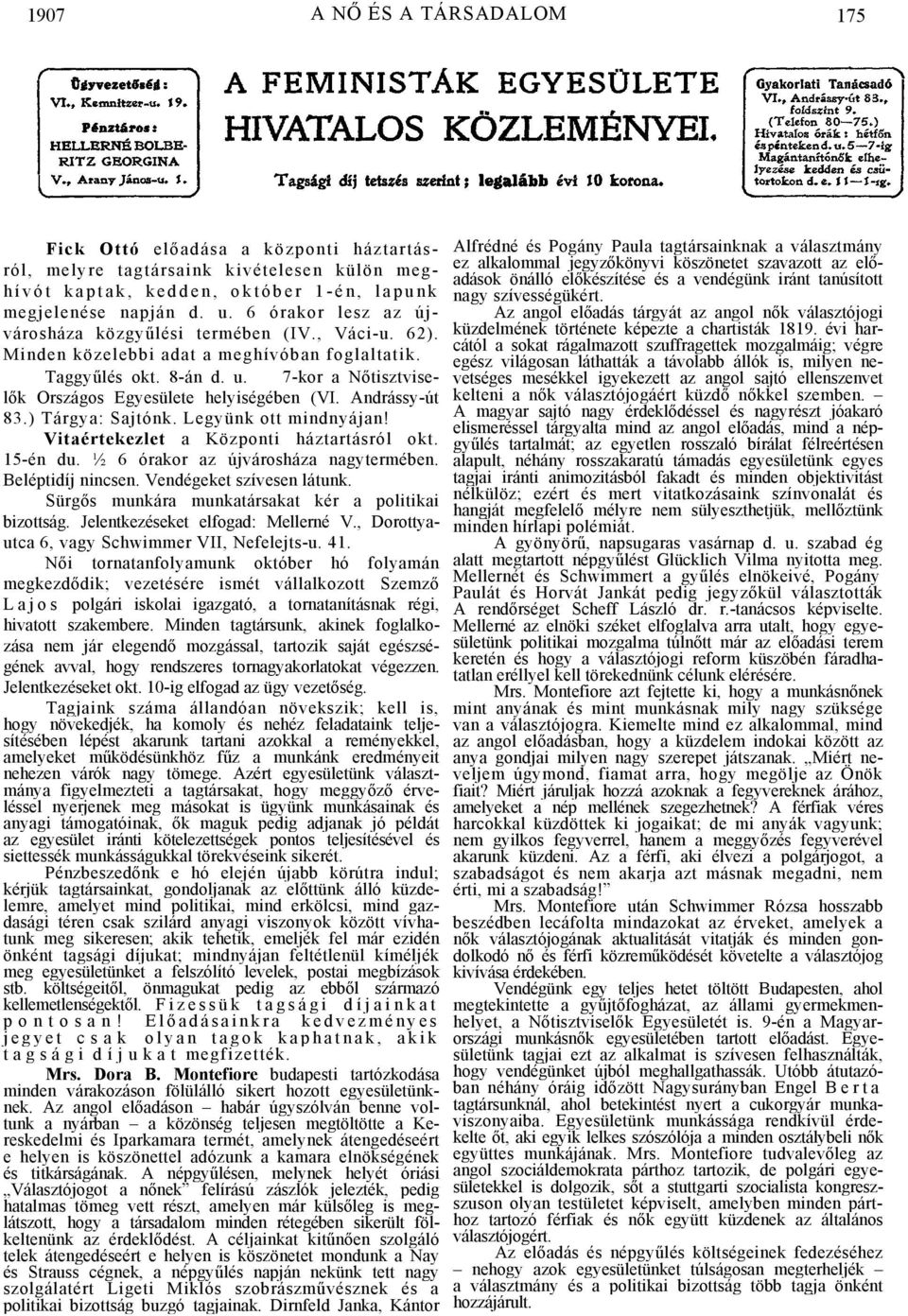 7-kor a Nőtisztviselők Országos Egyesülete helyiségében (VI. Andrássy-út 83.) Tárgya: Sajtónk. Legyünk ott mindnyájan! Vitaértekezlet a Központi háztartásról okt. 15-én du.