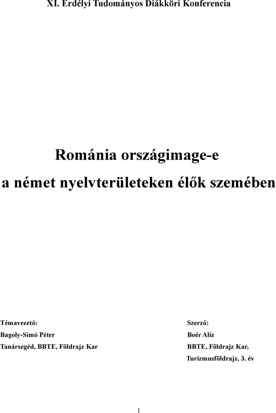 Témavezető: Szerző: Bagoly-Smó Péter Boér Alíz