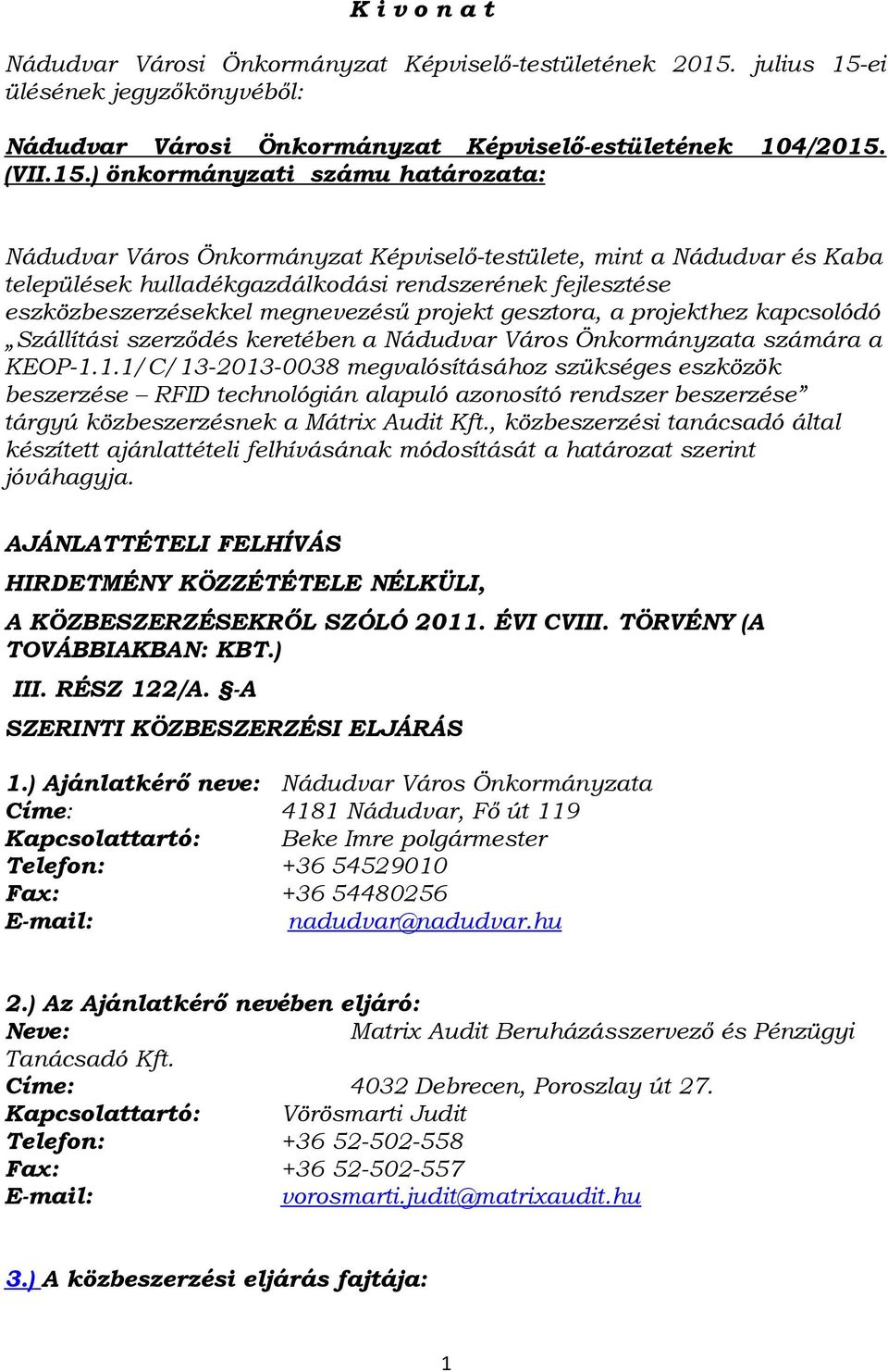 ei ülésének jegyzőkönyvéből: Nádudvar Városi Önkormányzat Képviselő-estületének 104/2015.