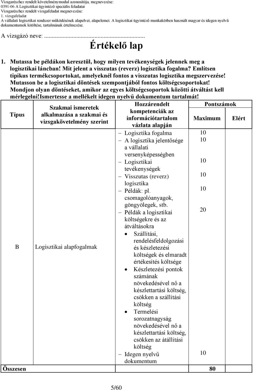 Mondjon olyan döntéseket, amikor az egyes költségcsoportok közötti átváltást kell mérlegelni!ismertesse a mellékelt idegen nyelvű dokumentum tartalmát!