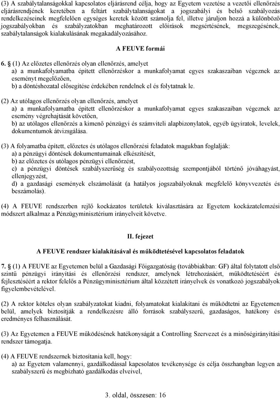 szabálytalanságok kialakulásának megakadályozásához. A FEUVE formái 6.