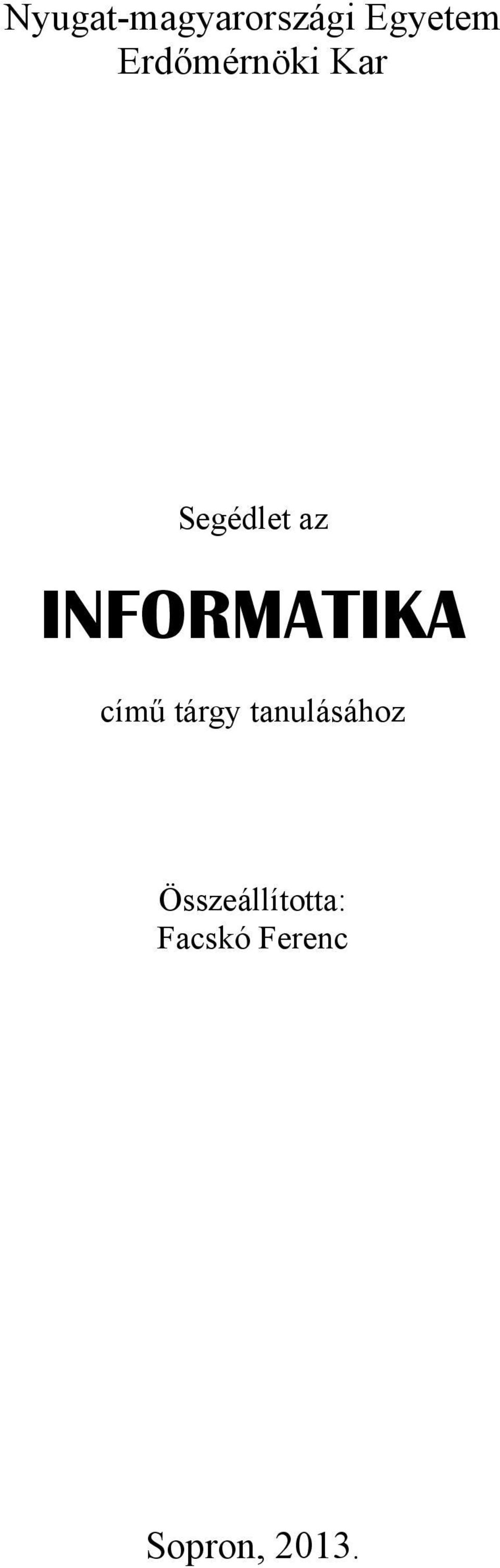 INFORMATIKA című tárgy