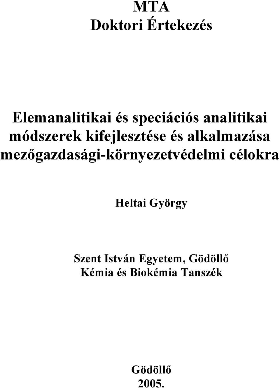 mezıgazdasági-környezetvédelmi célokra Heltai György