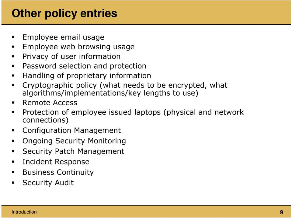 algorithms/implementations/key lengths to use) Remote Access Protection of employee issued laptops (physical and network