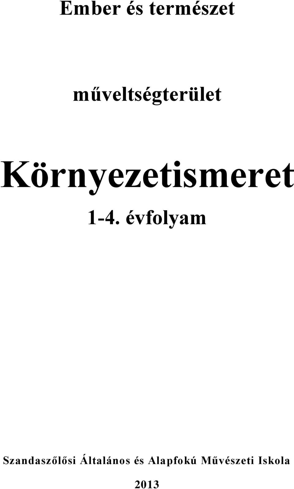 Környezetismeret 1-4.