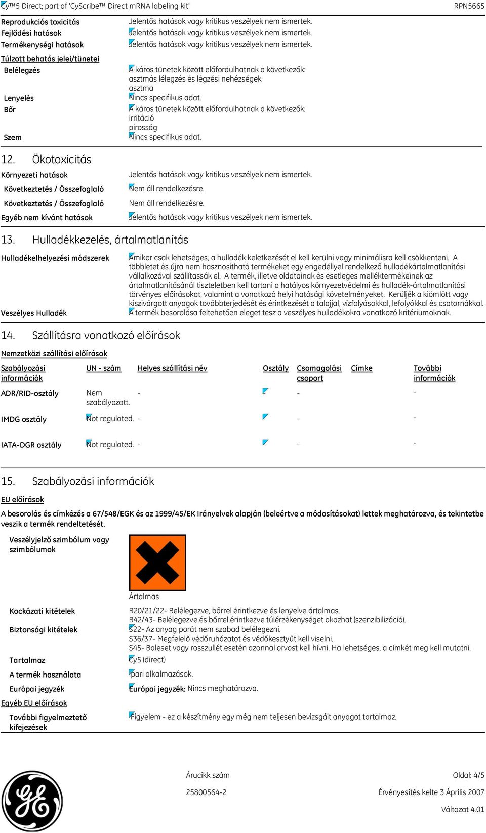 Hulladékkezelés, ártalmatlanítás Hulladékelhelyezési módszerek Veszélyes Hulladék Amikor csak lehetséges, a hulladék keletkezését el kell kerülni vagy minimálisra kell csökkenteni.