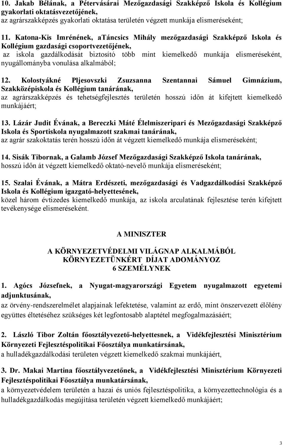 nyugállományba vonulása alkalmából; 12.