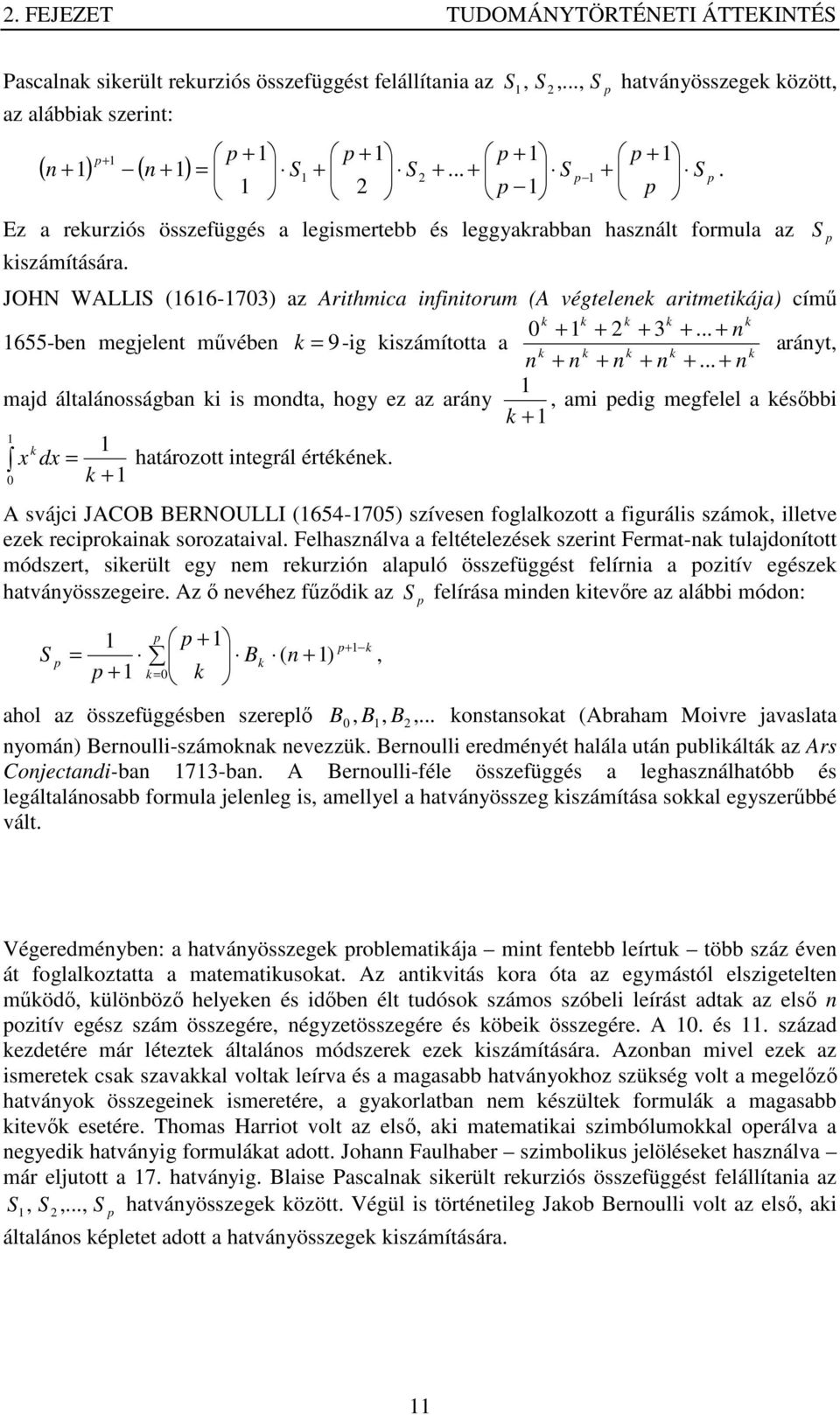 tuoított ószrt srüt gy rurzó uó összfüggést fír oztív gész htváyösszgr Az ő véhz fűző z fírás tvőr z ább óo: B ho z összfüggésb szrő B B B ostsot Abrh Movr vst yoá Brou-száo vzzü Brou réyét há utá