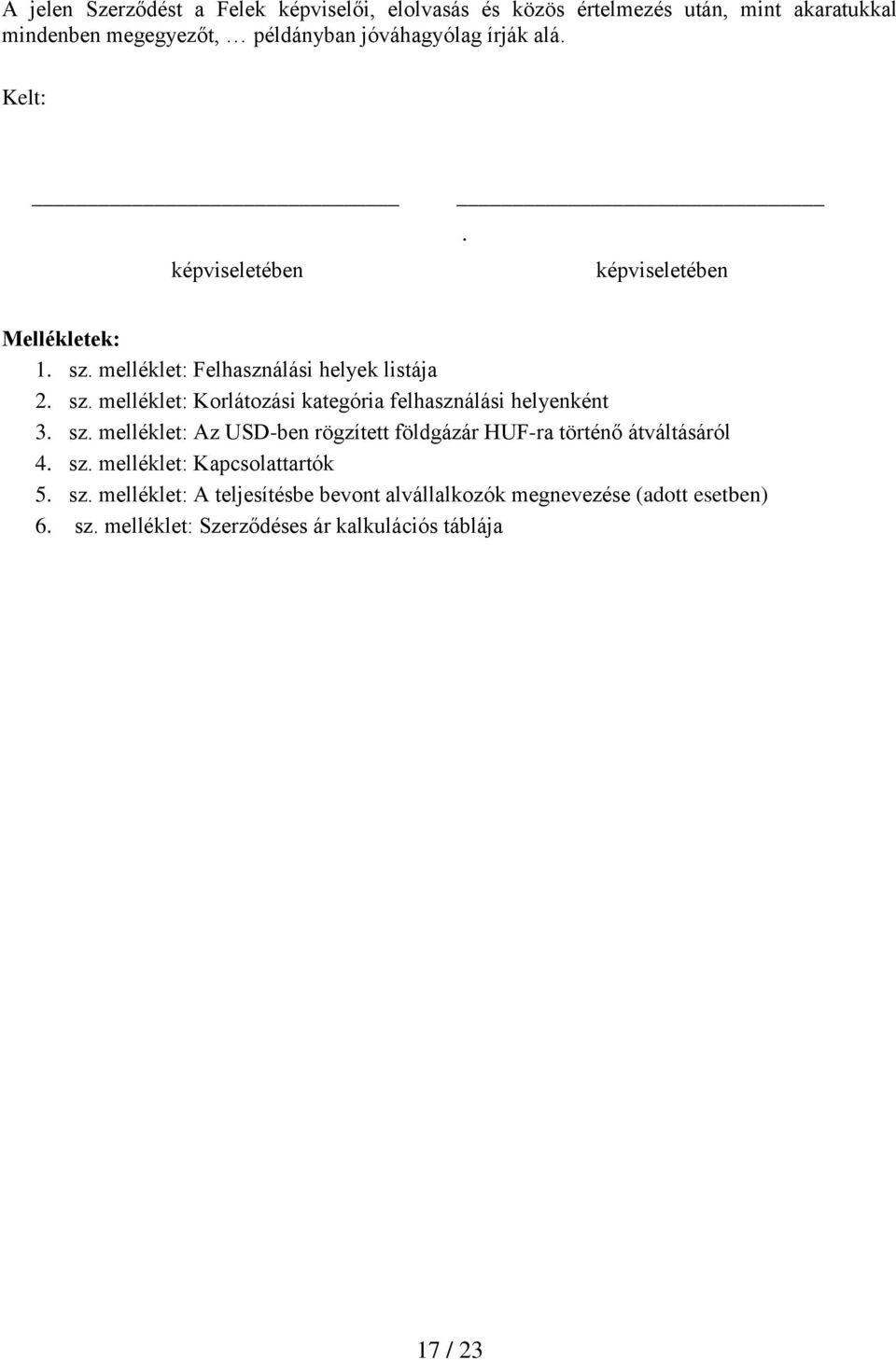 sz. melléklet: Az USD-ben rögzített földgázár HUF-ra történő átváltásáról 4. sz.