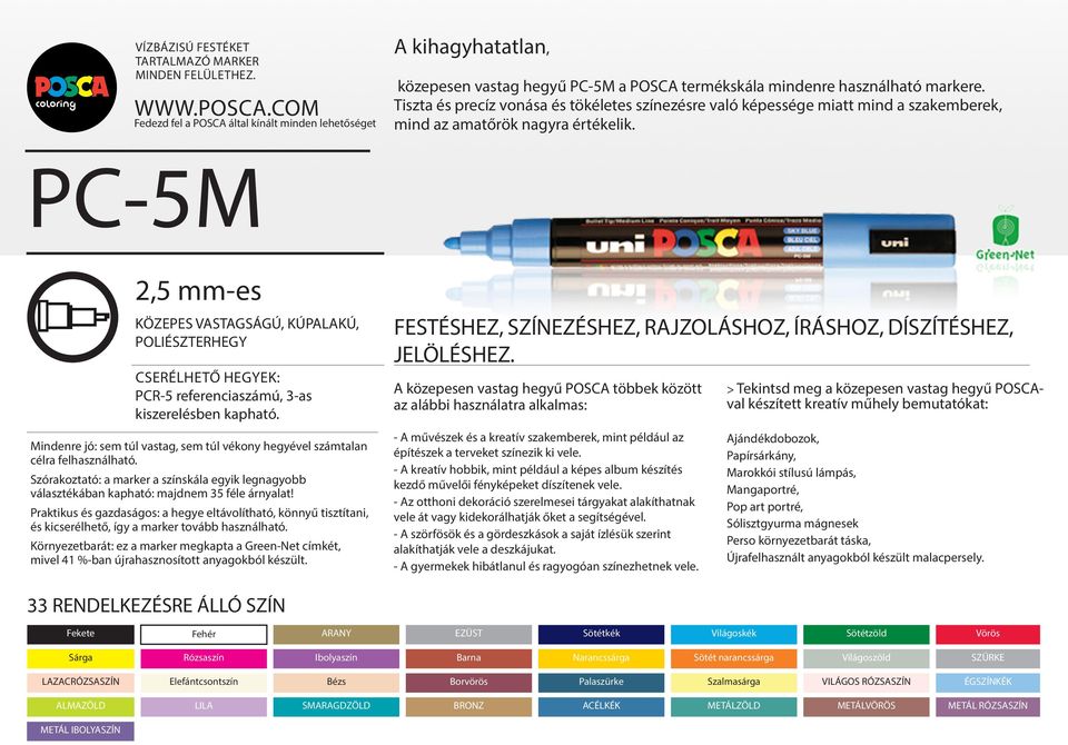 PC-5M 2,5 mm-es KÖZEPES VASTAGSÁGÚ, KÚPALAKÚ, POLIÉSZTERHEGY PCR-5 referenciaszámú, 3-as Mindenre jó: sem túl vastag, sem túl vékony hegyével számtalan célra felhasználható.