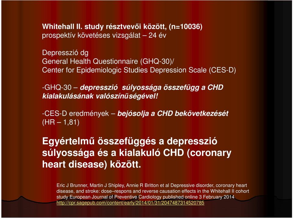 depresszió súlyossága összefügg a CHD kialakulásának valószínűségével!
