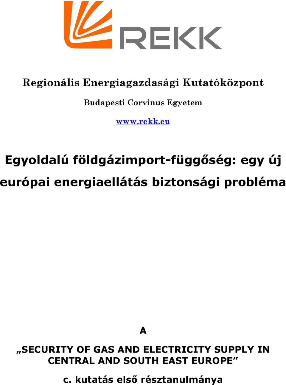 eu Egyoldalú földgázimport-függőség: egy új európai energiaellátás