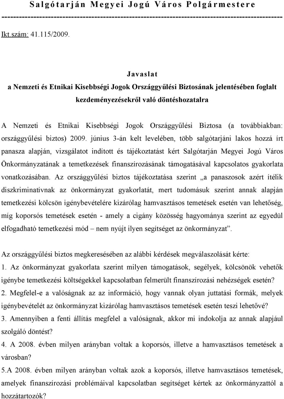 továbbiakban: országgyűlési biztos) 2009.