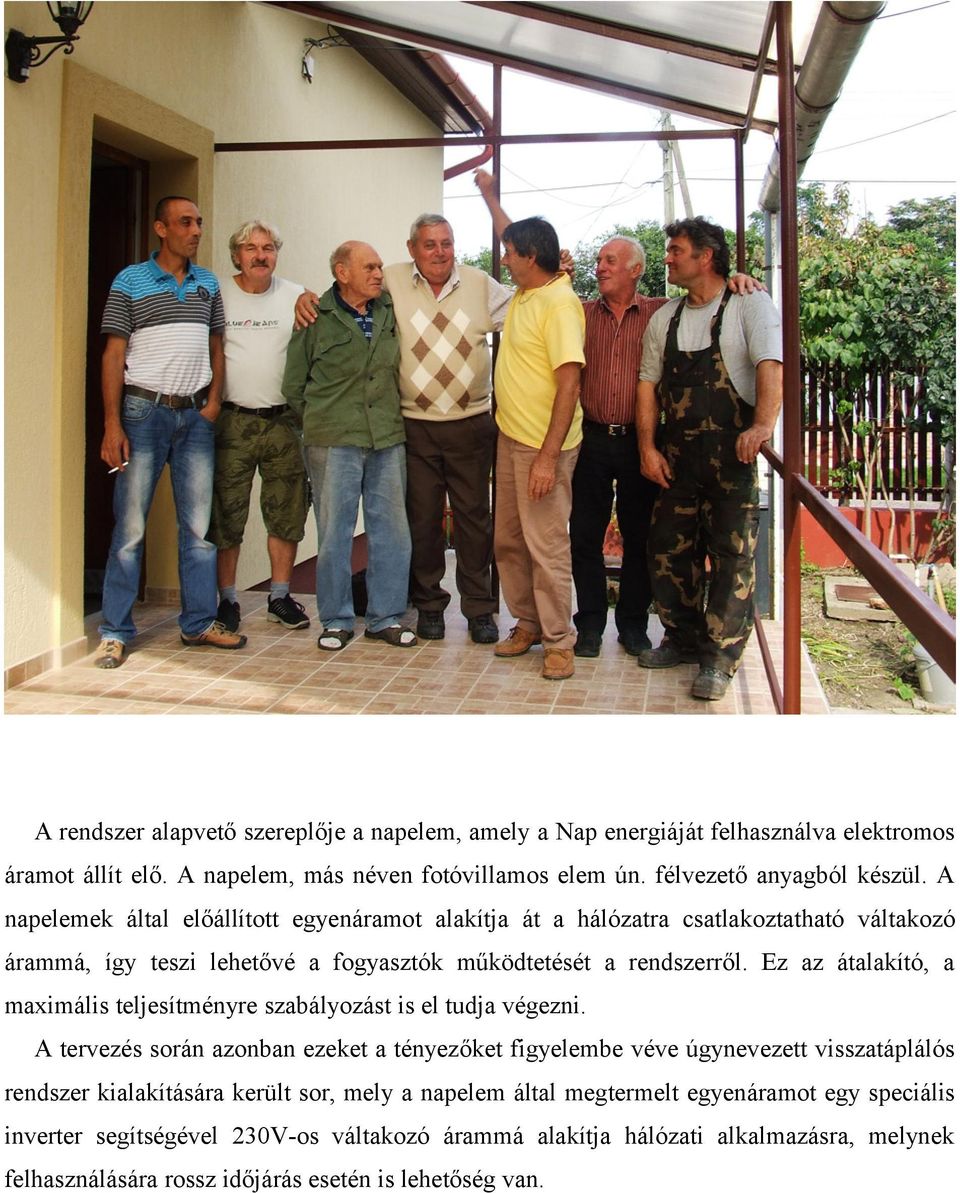 Ez az átalakító, a maximális teljesítményre szabályozást is el tudja végezni.