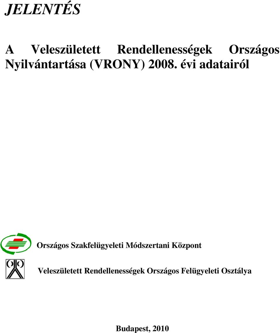 évi adatairól Országos Szakfelügyeleti Módszertani