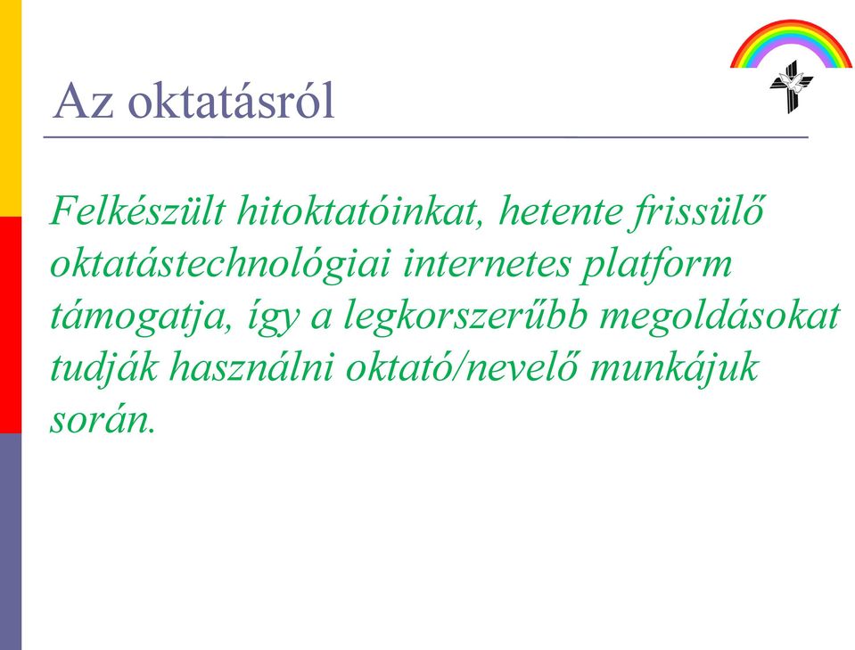 internetes platform támogatja, így a