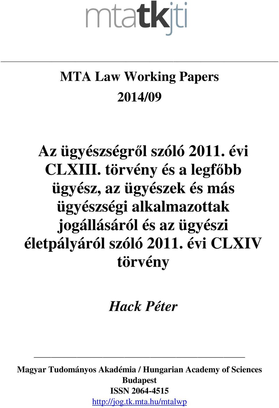 jogállásáról és az ügyészi életpályáról szóló 2011.