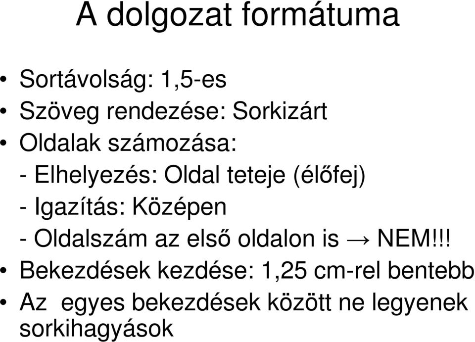 Középen - Oldalszám az első oldalon is NEM!