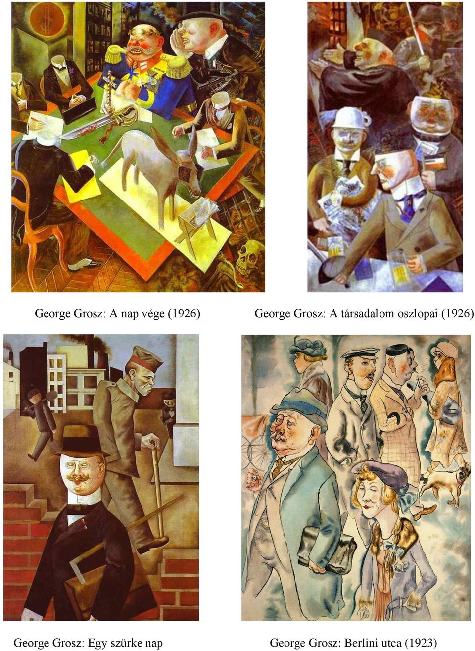 oszlopai (1926) George Grosz: Egy