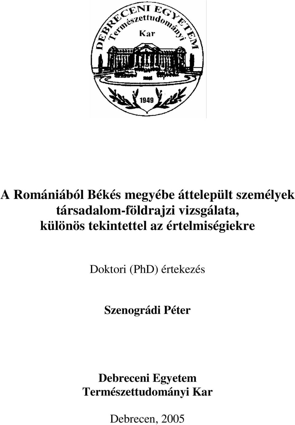 az értelmiségiekre Doktori (PhD) értekezés Szenográdi