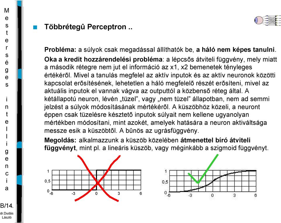 A kápoú uo, v üz, vy m üz ápob, m d mm jz úyok módoíáák mkõ.