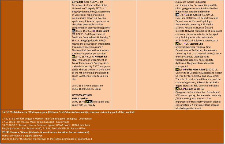 HU 15:30-15:39 J/4 O Mikes Bálint (SE AOK VI., 3rd Department of Medicine, Semmelweis University / SE III. sz.