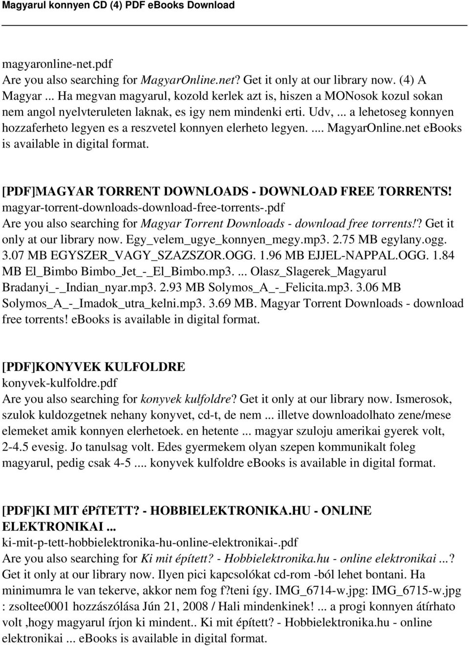 .. a lehetoseg konnyen hozzaferheto legyen es a reszvetel konnyen elerheto legyen.... MagyarOnline.net ebooks is available in digital format. [PDF]MAGYAR TORRENT DOWNLOADS - DOWNLOAD FREE TORRENTS!