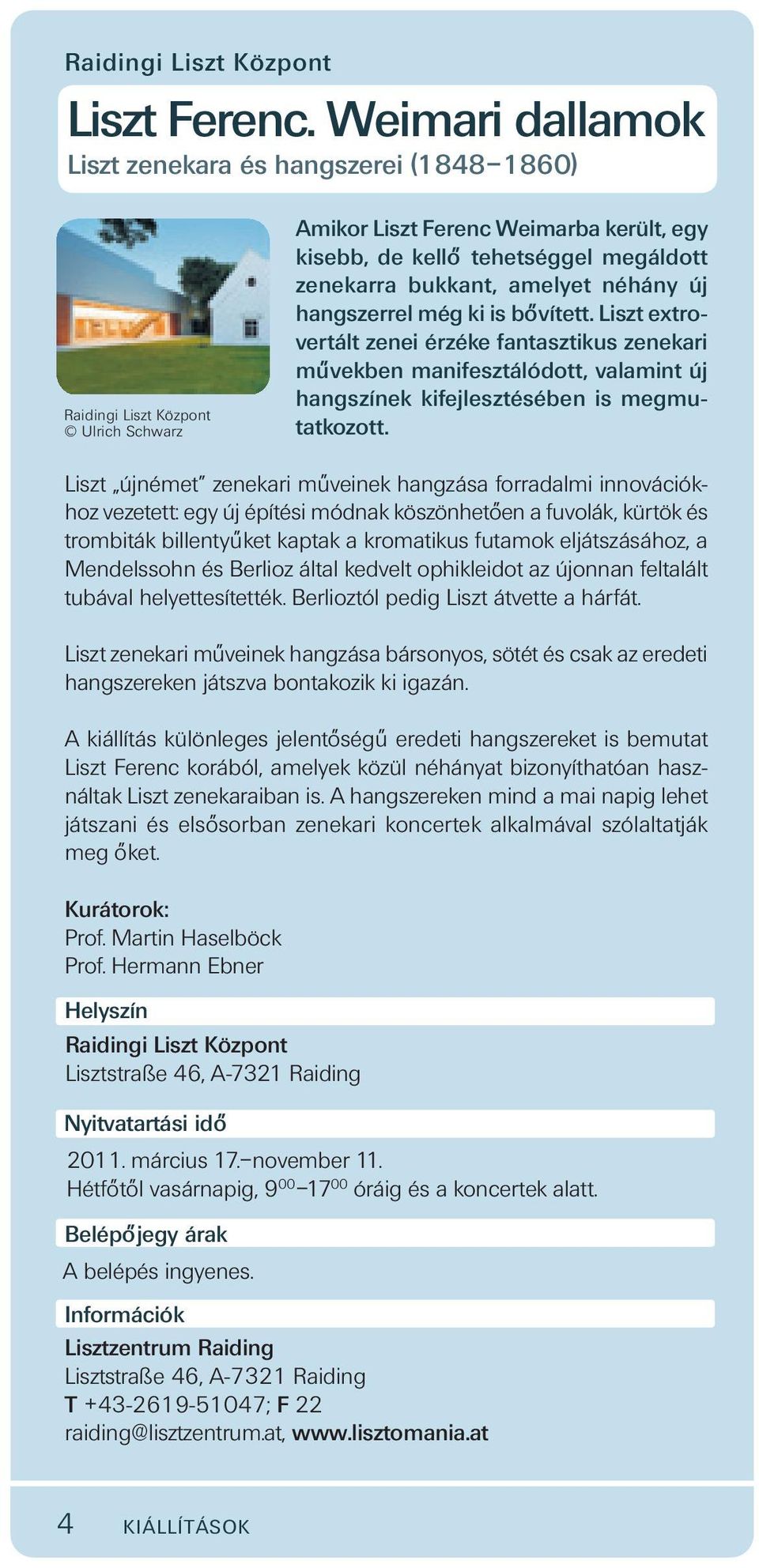 amelyet néhány új hangszerrel még ki is bo vített. Liszt extrovertált zenei érzéke fantasztikus zenekari mu vekben manifesztálódott, valamint új hangszínek kifejlesztésében is megmutatkozott.