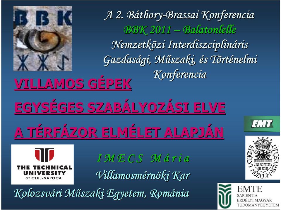 GÉPEKG EGYSÉGES GES SZABÁLYOZ LYOZÁSI ELVE A TÉRFT RFÁZOR ELMÉLET