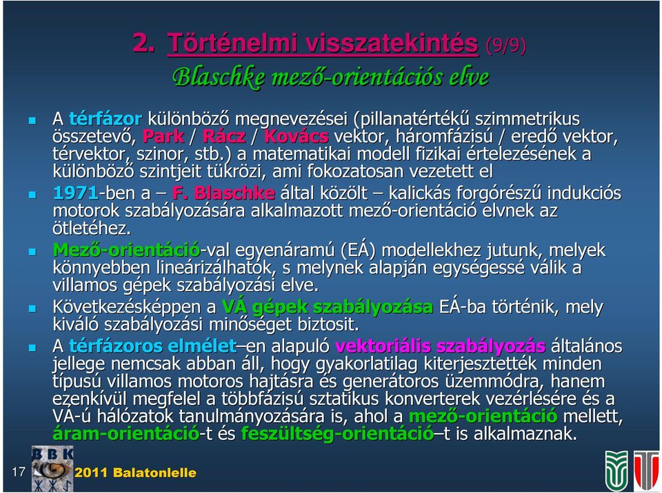 Blachke által közölt k kalcká fogóéz zű ndukcó otook zabályoz lyozááa alkalazott ező-oent oentácó elvnek az ötletéhez.