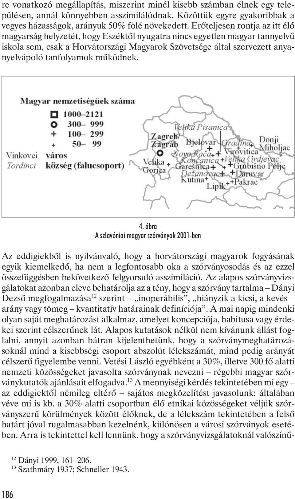 tanfolyamok mûködnek. 4.