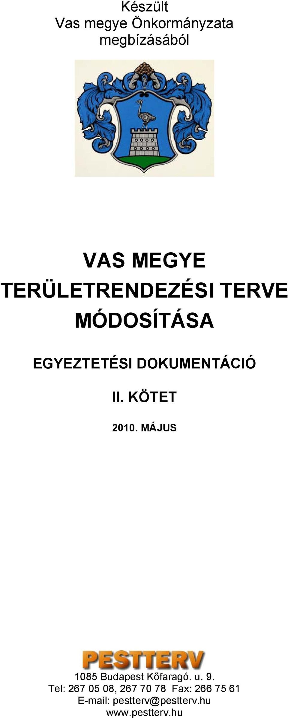 KÖTET 2010. MÁJUS 1085 Budapest Kőfaragó. u. 9.