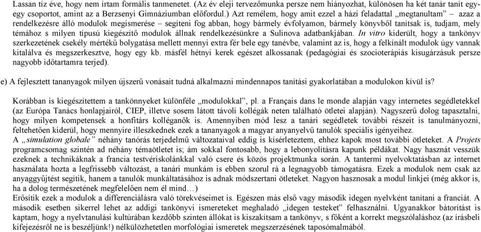 témához s milyen típusú kiegészítő modulok állnak rendelkezésünkre a Sulinova adatbankjában.