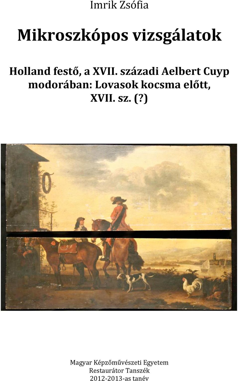 századi Aelbert Cuyp modorában: Lovasok kocsma