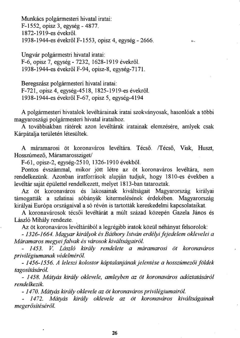 Beregszász polgármesteri hivatal iratai: F-721, opisz 4, egység-4518, 1825-1919-es évekről.