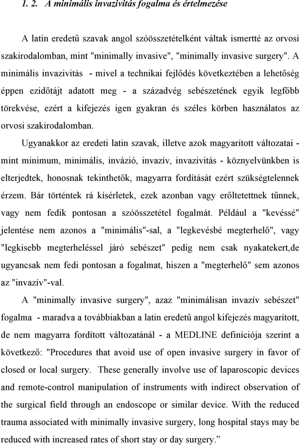 körben használatos az orvosi szakirodalomban.