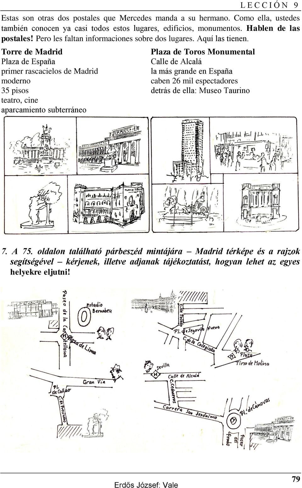 Torre de Madrid Plaza de España primer rascacielos de Madrid moderno 35 pisos teatro, cine aparcamiento subterráneo Plaza de Toros Monumental Calle de Alcalá la más