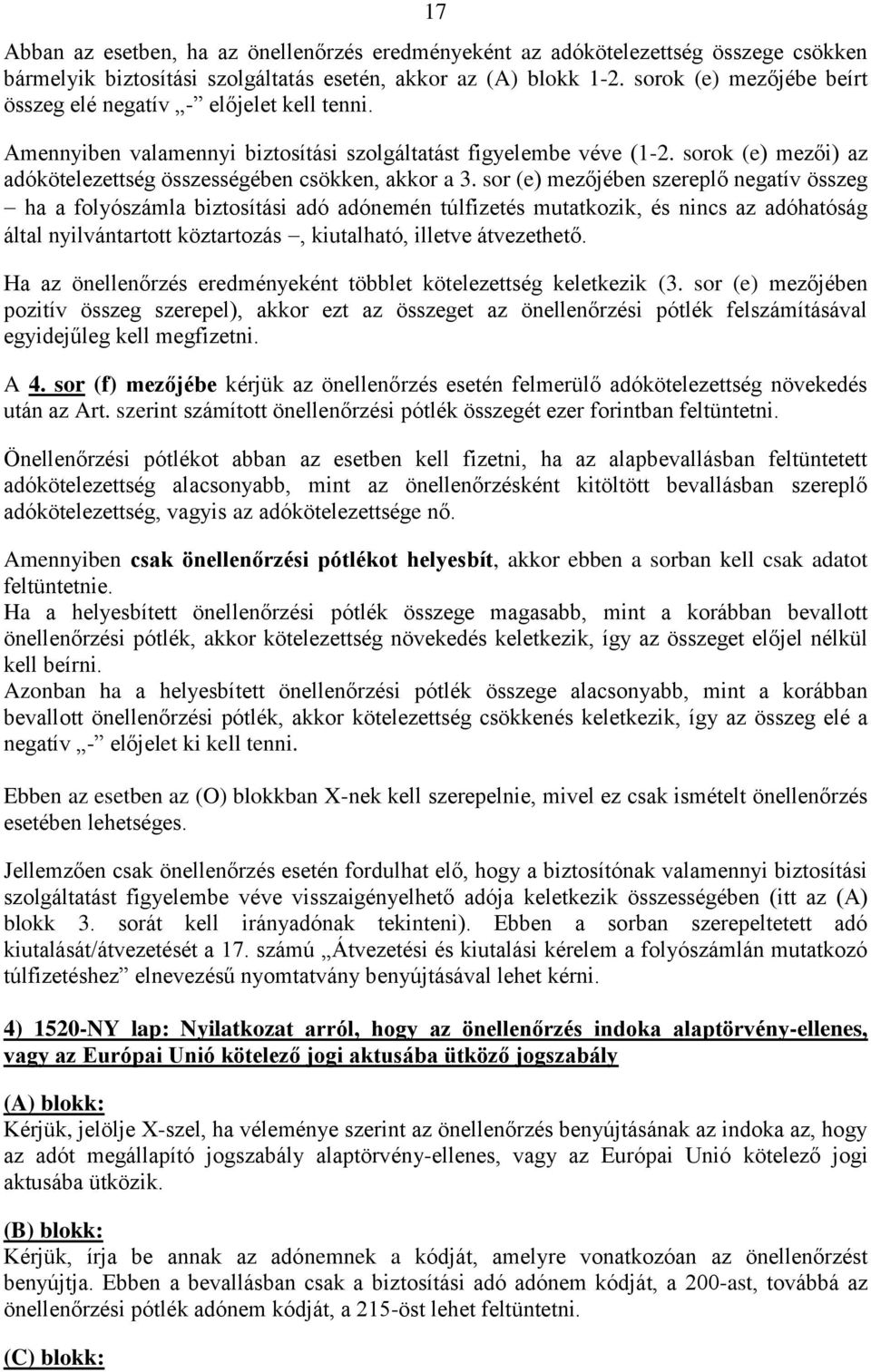 sorok (e) mezői) az adókötelezettség összességében csökken, akkor a 3.