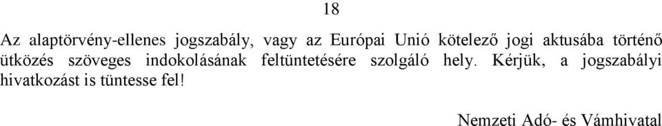 indokolásának feltüntetésére szolgáló hely.