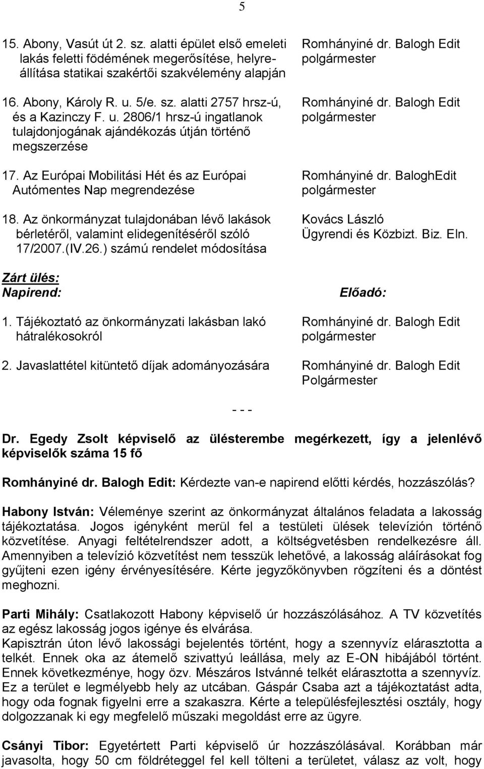 Az Európai Mobilitási Hét és az Európai Romhányiné dr. BaloghEdit Autómentes Nap megrendezése polgármester 18.