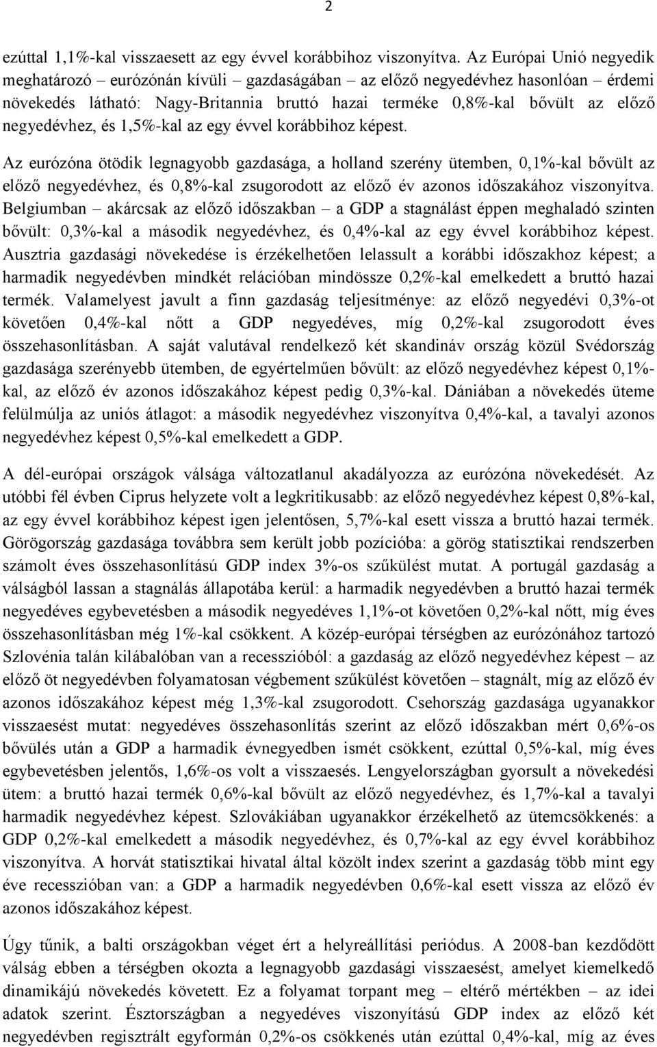 és 1,5%-kal az egy évvel korábbihoz képest.