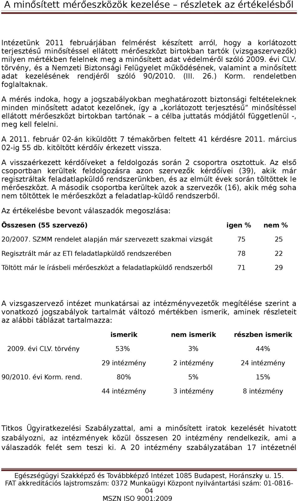 26.) Korm. redeletbe foglltkk.