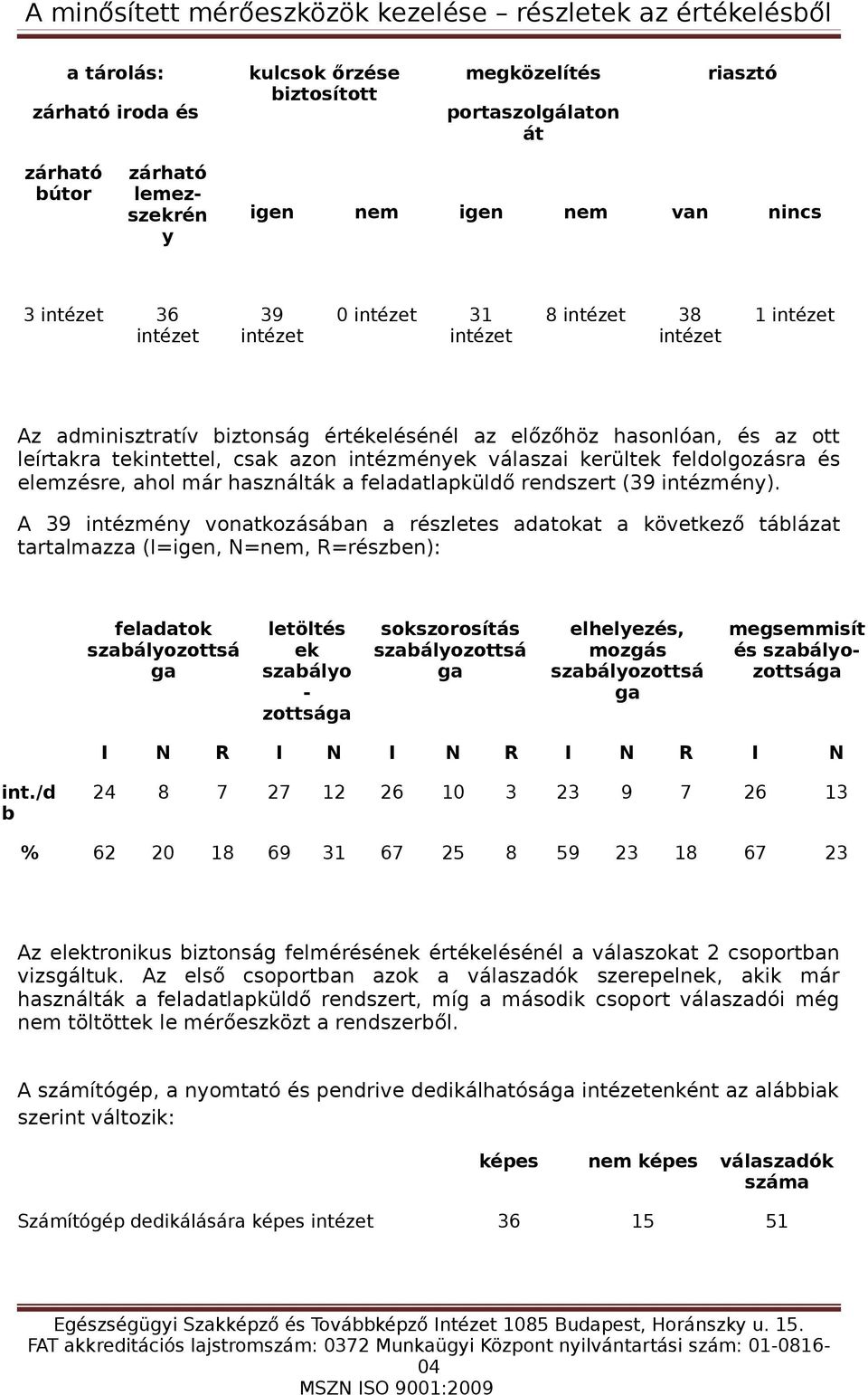 feldolgozásr és elemzésre, hol már ák feldtlpküldő redszert (39 itézméy).