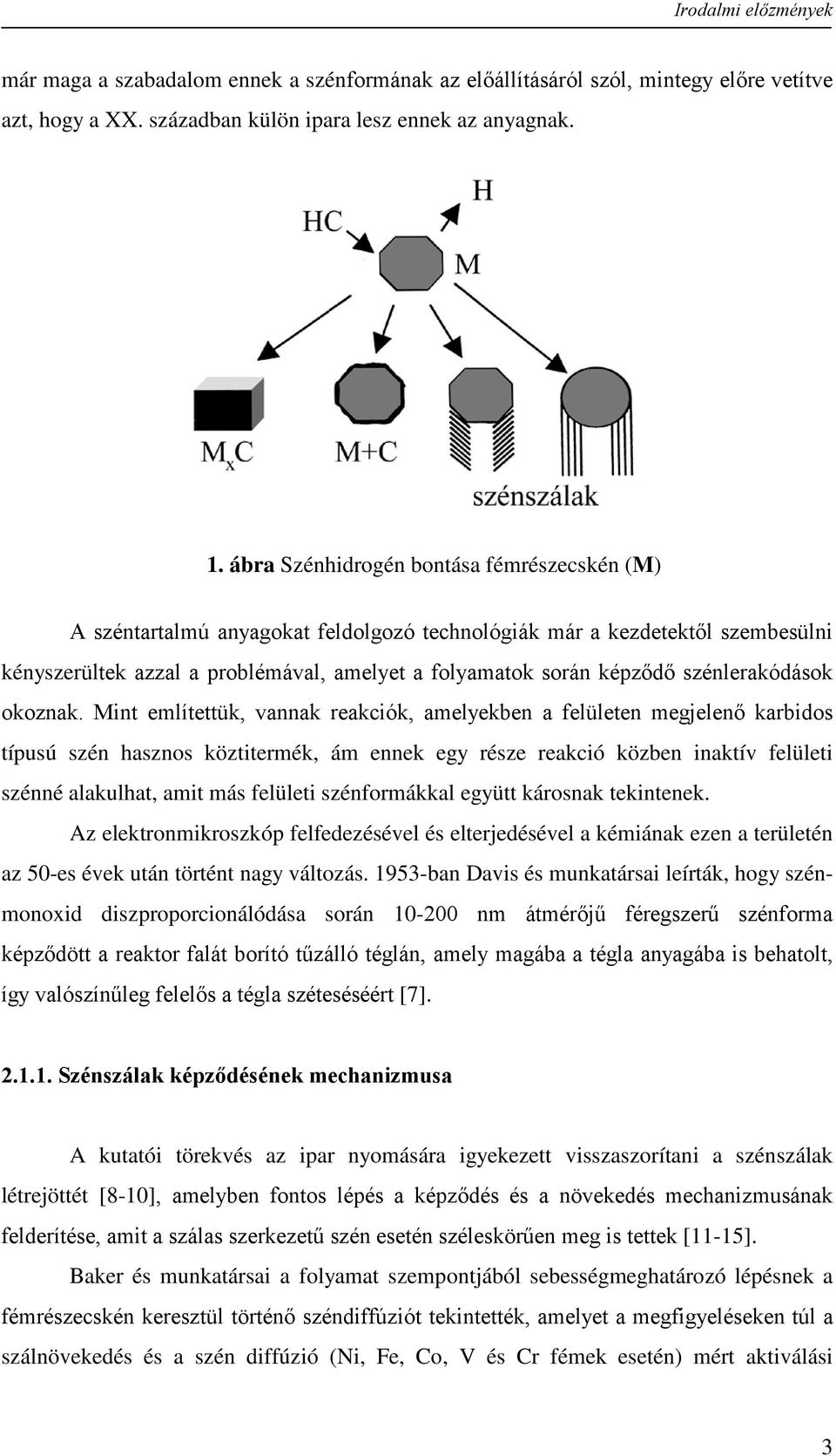 szénlerakódások okoznak.