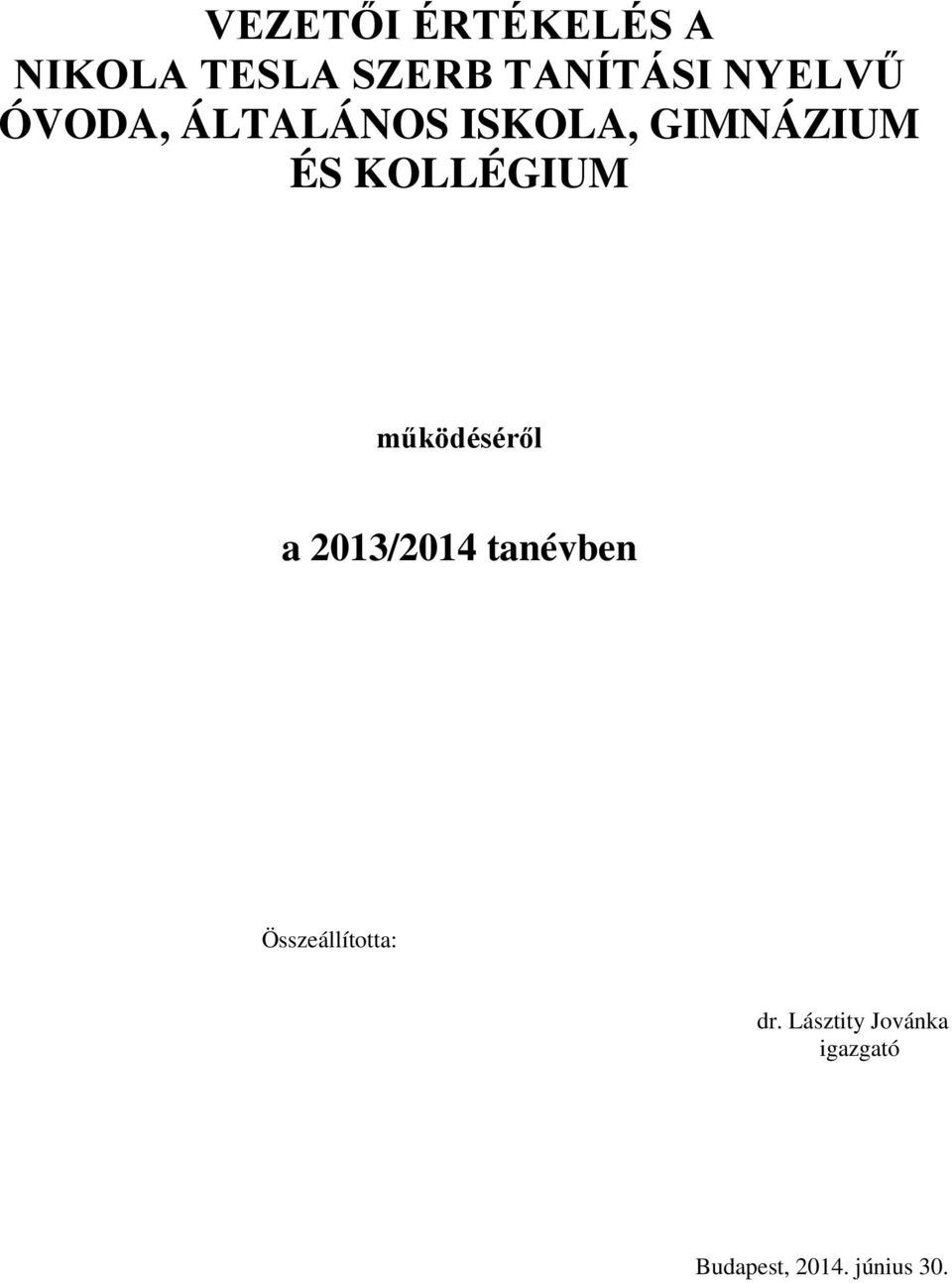 KOLLÉGIUM működéséről a 2013/2014 tanévben