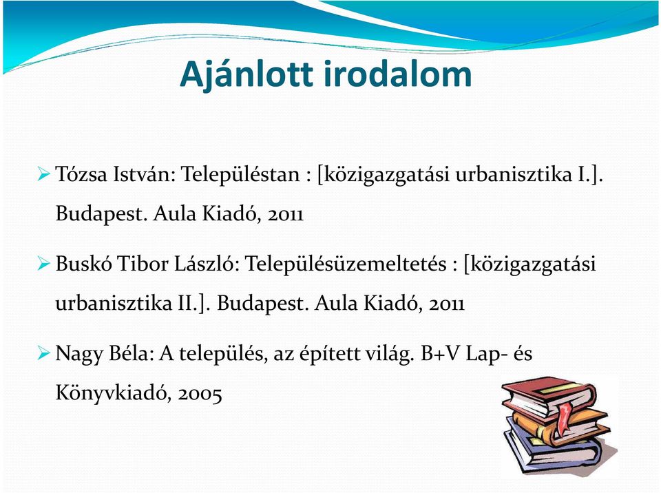 Aula Kiadó, 2011 Buskó Tibor László: Településüzemeltetés :